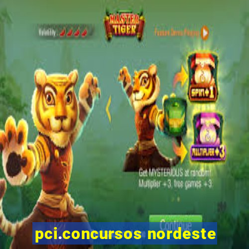 pci.concursos nordeste